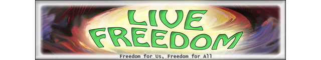 Live Freedom - Freedom for Us, Freedom for All
